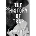 The History of Trap
