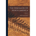 The Dinosaurs Of North America; Volume 16