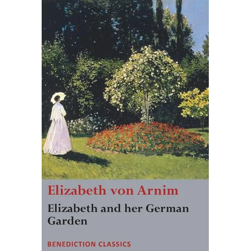 Elizabeth and her German Garden