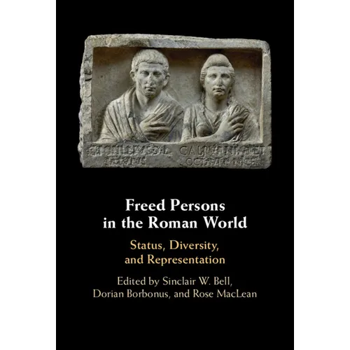Freed Persons in the Roman World