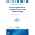 Emerging Threats of Synthetic Biology and Biotechnology: Addressing Security and Resilience Issues
