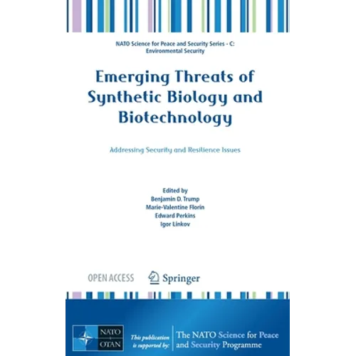 Emerging Threats of Synthetic Biology and Biotechnology: Addressing Security and Resilience Issues