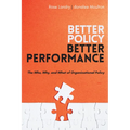 Better Policy Better Performance: The Who, Why, and What of Organizational Policy