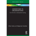 Gender Bias in Organisations: From the Arts to Individualised Coaching