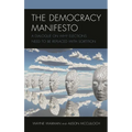 The Democracy Manifesto: A Dialogue on Why Elections Need to Be Replaced with Sortition