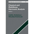 Classical and Multilinear Harmonic Analysis