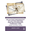 An Autoethnography of Letter Writing and Relationships Through Time: Finding our Perfect Moon