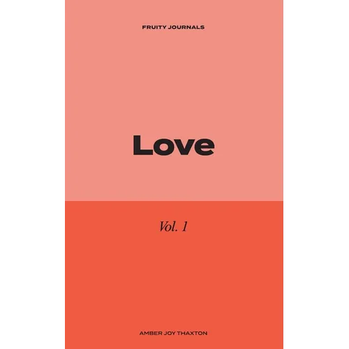 Love: 30 Day Journal Devotional