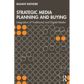 Strategic Media Planning and Buying: Integration of Traditional and Digital Media