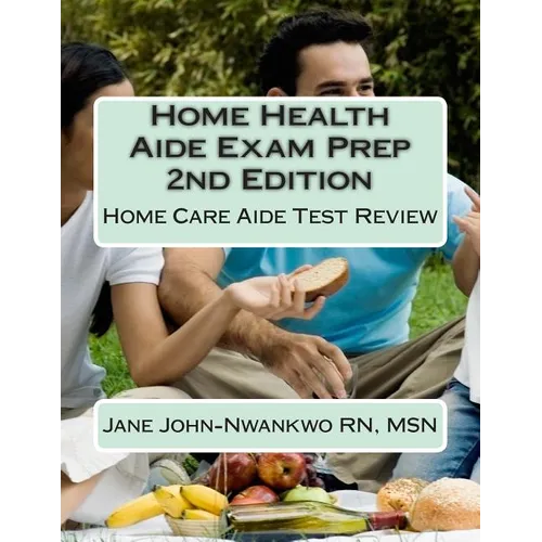 Home Health Aide Exam Prep: Home Care Aide Test Review - Paperback