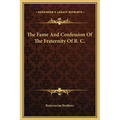 The Fame And Confession Of The Fraternity Of R. C.
