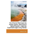 The Effect of Alum Upon the Human System, when Used in Baking Powders: Elaborate Experiments Upon Li
