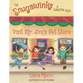 The Snugawinks of Cuddleton Falls Visit Mr. Jim's Pet Store