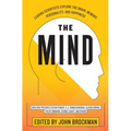 The Mind: Leading Scientists Explore the Brain, Memory, Personality, and Happiness