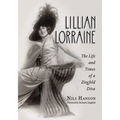 Lillian Lorraine: The Life and Times of a Ziegfeld Diva
