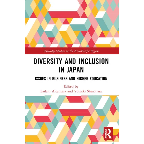 Diversity and Inclusion in Japan: Issues in Business and Higher Education