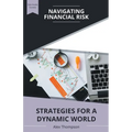 Navigating Financial Risk: Strategies for a Dynamic World