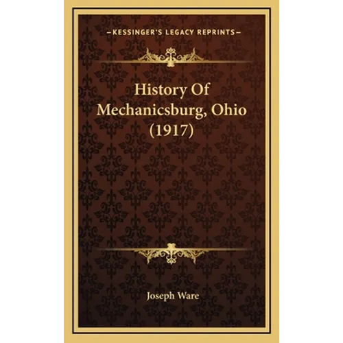 History Of Mechanicsburg, Ohio (1917)
