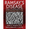 Ramsay's Disease - Myalgic Encephalomyelitis (Me) and the Unfortunate Creation of 'Cfs'
