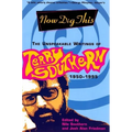 Now Dig This: The Unspeakable Writings of Terry Southern, 1950-1995