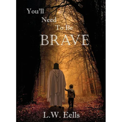 You'll Need To Be Brave