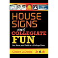 House Signs and Collegiate Fun: Sex, Race, and Faith in a College Town