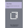 The Firm: Micro-Economic Planning And Action