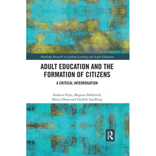 Adult Education and the Formation of Citizens: A Critical Interrogation