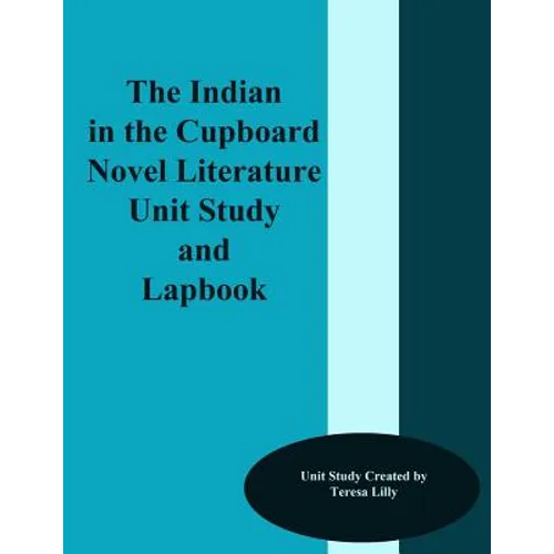 The Indian in the Cupboard Novel Literature Unit Study and Lapbook