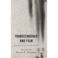 Transcendence and Film: Cinematic Encounters with the Real