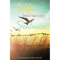 Life Doesn't have to be a Sentence: Choose Your Hard