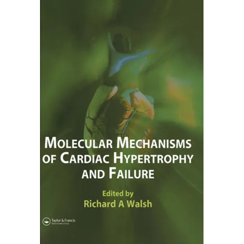 Molecular Mechanisms of Cardiac Hypertrophy and Failure