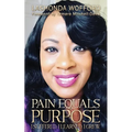Pain Equals Purpose: I Suffered. I Learned. I Grew.