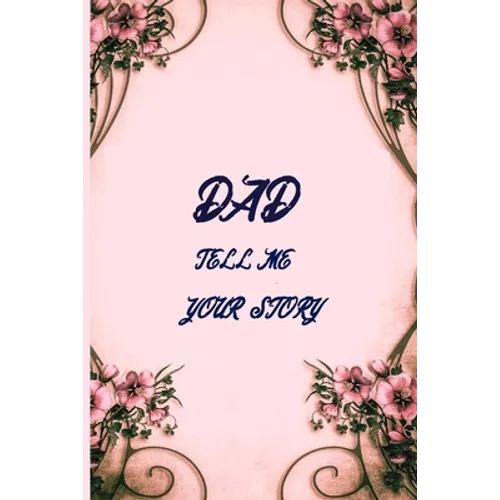 Dad tell me your story: Dad tell me your secrets book