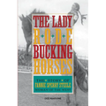 Lady Rode Bucking Horses: The Story of Fannie Sperry Steele, Woman of the West