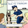 "Condor" The Police K-9 in: Never Talk to Strangers