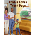 Robbie Loves Trash Days