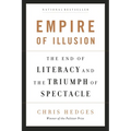 Empire of Illusion: The End of Literacy and the Triumph of Spectacle