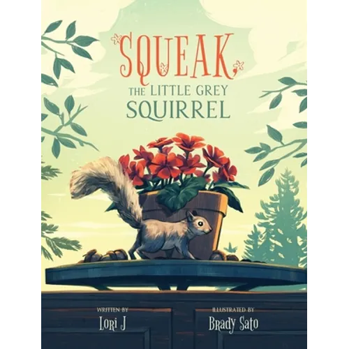 Squeak, The Little Grey Squirrel