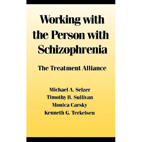 Working with the Person with Schizophrenia