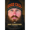 Good Call: Reflections on Faith, Family, and Fowl