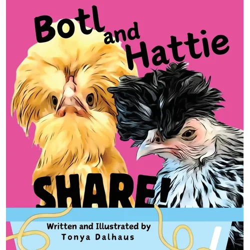 Botl and Hattie: Share!