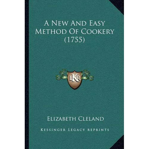 A New And Easy Method Of Cookery (1755)