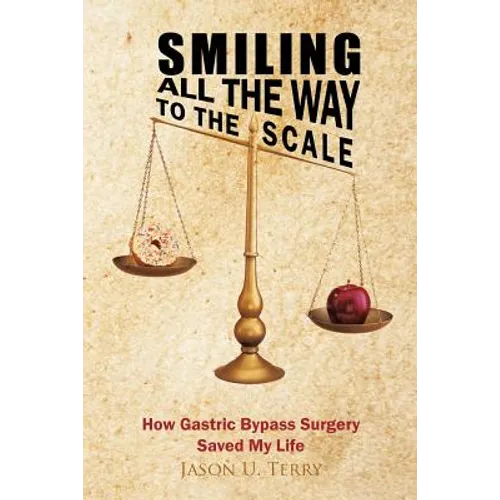 Smiling All the Way to the Scale: How Gastric Bypass Surgery Saved My Life