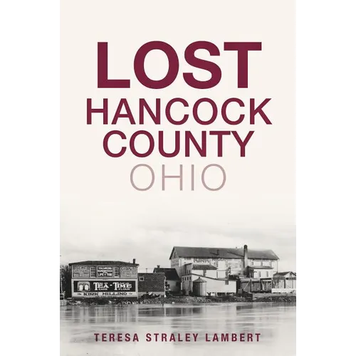 Lost Hancock County, Ohio