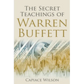 The Secret Teachings of Warren Buffett