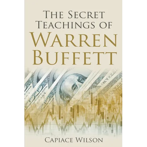 The Secret Teachings of Warren Buffett