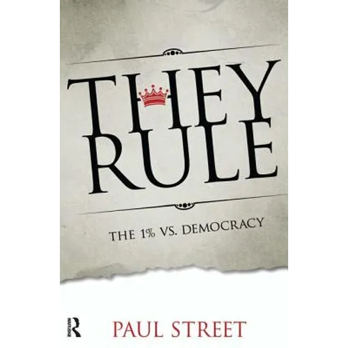 They Rule: The 1% vs. Democracy