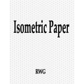 Isometric Paper: 200 Pages 8.5" X 11"