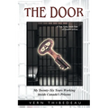 The Door: My Twenty-Six Years Working Inside Canada's Prisons